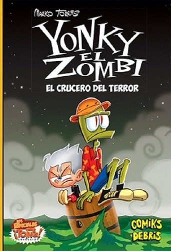 Yonki El Zombi: El Crucero Del Terror - Marko Torres