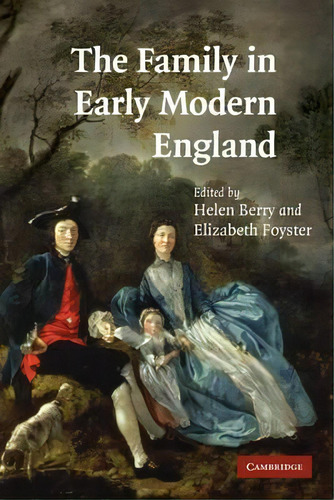 The Family In Early Modern England, De Helen Berry. Editorial Cambridge University Press, Tapa Blanda En Inglés