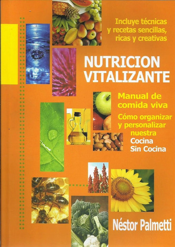 Nutrición Vitalizante - Néstor Palmetti - Crudivorismo