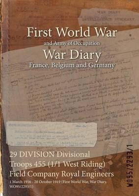 Libro 29 Division Divisional Troops 455 (1/1 West Riding)...