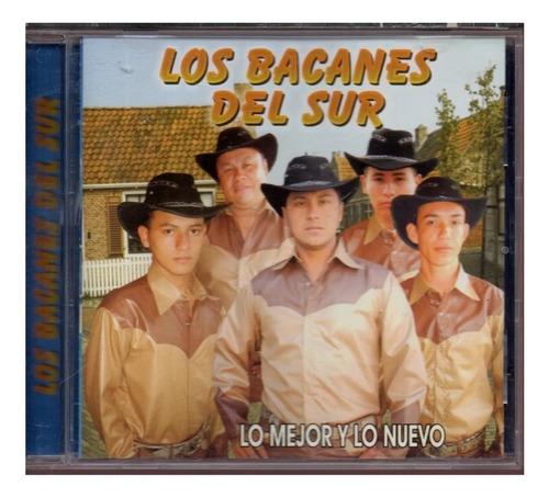 Cd Los Bacanes Del Sur Lo Mejor Y Lo Nuevo