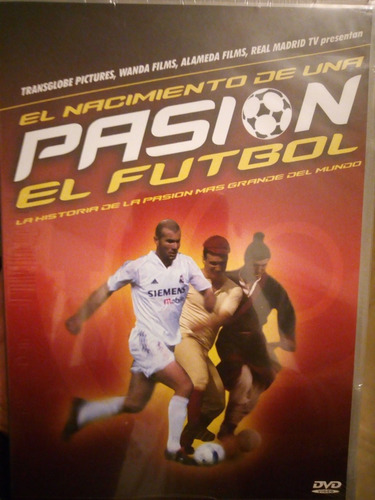 El Nacimiento De Una Pasión El Futbol. En Dvd