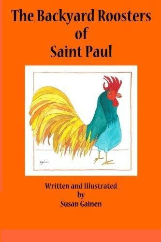The Backyard Roosters Of Saint Paul (libro En Inglés)