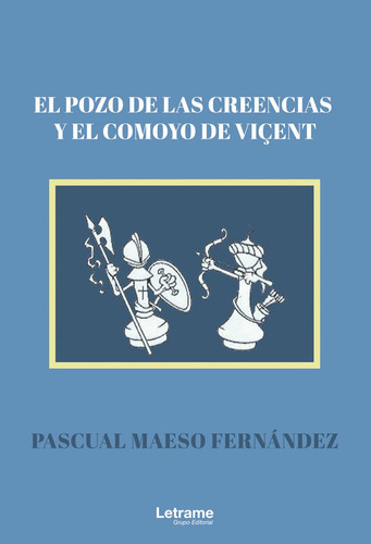 El Pozo De Las Creencias Y El Comoyo De Viãâ§ent, De Maeso Fernández, Pascual. Editorial Letrame S.l., Tapa Blanda En Español