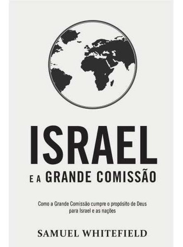 Israel E A Grande Comissão - Editora Impacto Publicações