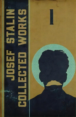Collected Works Of Josef Stalin : Volume 1, De Josef V Stalin. Editorial Iskra Books, Tapa Blanda En Inglés