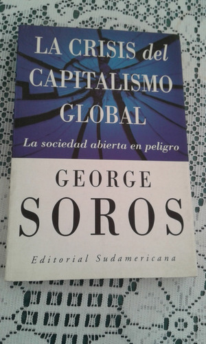 La Crisis Del Capitalismo Global  George Soros  Sudamericana