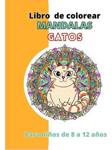 Libro De Colorear Mandalas De Gatos | Para Niños De 8 A 10 A