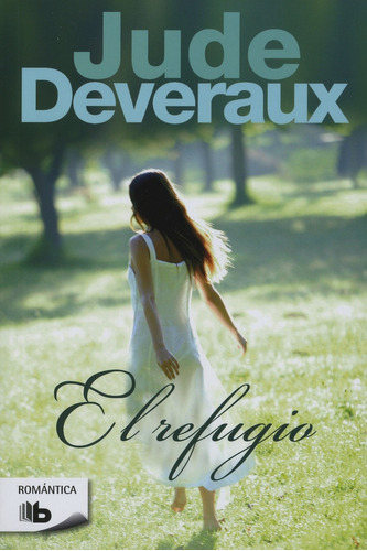 El refugio, de Deveraux, Jude. Serie B de Bolsillo Editorial B de Bolsillo, tapa blanda en español, 2016