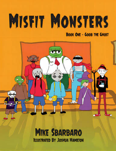 Misfit Monsters, De Sbarbaro, Mike. Editorial Lightning Source Inc, Tapa Blanda En Inglés