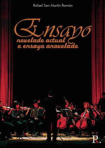 Libro: Ensayo Novelado Actual O Ensayo Anovelado. San Martín