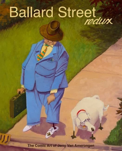 Ballard Street Redux: The Comic Art Of Jerry Van Amer, De Jerry Van Amerongen. Editorial Oem, Tapa Blanda En Inglés