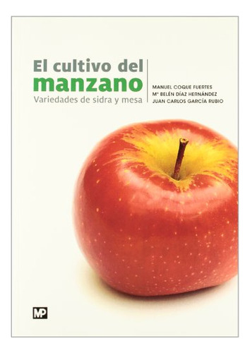 El Cultivo Del Manzano (sin Coleccion)