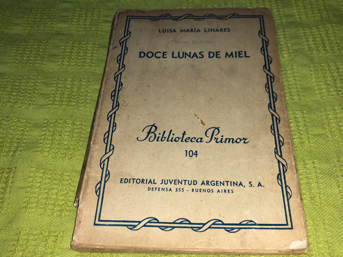 Doce Lunas De Miel - Luisa María Linares - Juventud