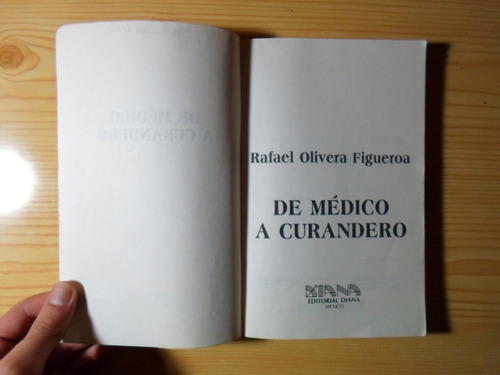 Imagen 4 de 4 de De Medico A Curandero - Rafael Olivera Figueroa