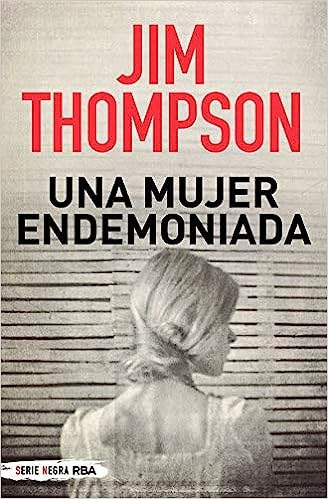 Libro Una Mujer Endemoniada De Jim Thompson