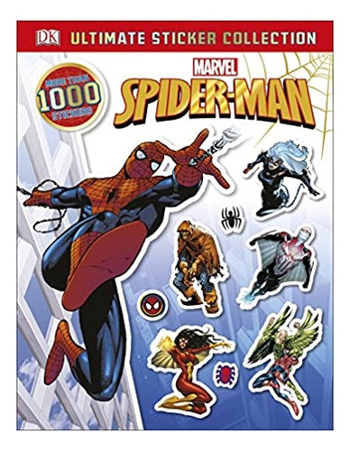 Livro Homem-aranha: Ultimate Sticker Collection: Spider-man (more Than 1000) - Marvel [2017]