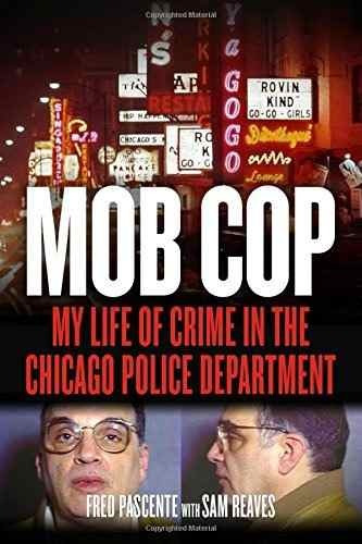 Libro Mob Cop: My Life Of Crime In The Chicago Police Depa