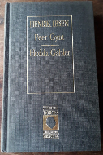 Peer Gynt / Hedda Gabler - Henrik Ibsen