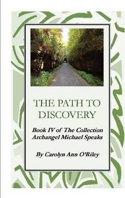 The Path To Discovery Book Iv Of The Collection Archangel...