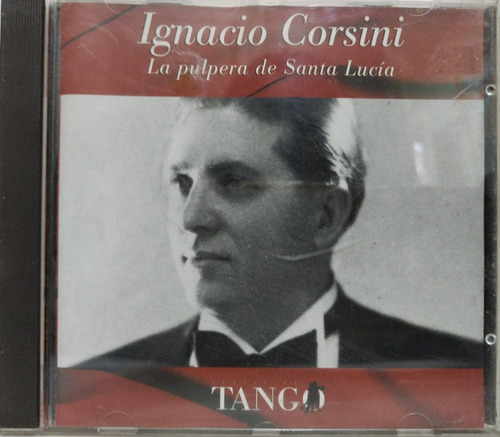 Ignacio Corsini  La Pulpera De Santa Lucia Cd Argentina