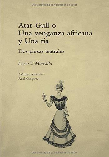 Atar - Gull O Una Venganza Africana, De Lucio Victorio Mansilla. Editorial Eduvim En Español