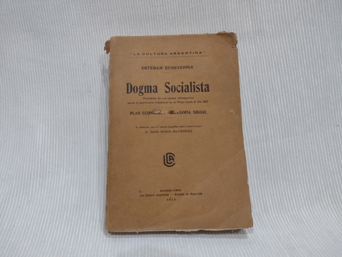 Dogma Socialista Esteban Echeverria Cultura Argentina 1915