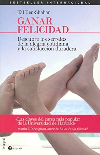 Libro Ganar Felicidad Descubre Los Secretos De La Alegria Co