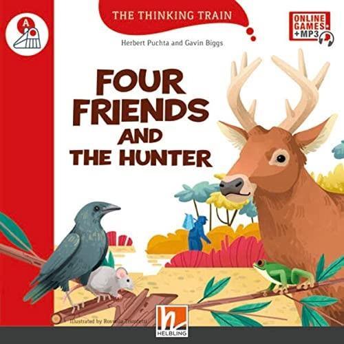 Four Friends And The Hunter - Helbling Thinking Train Level-