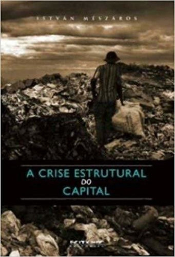 A Crise Estrutural Do Capital, De István Meszáros., Vol. Não Há. Editora Boitempo, Capa Mole, Edição 2 Em Português, 2009