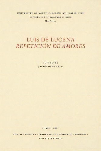 Luis De Lucena Repeticion De Amores, De Jacob Ornstein. Editorial University North Carolina Press, Tapa Blanda En Español
