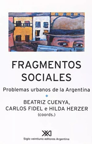 Fragmentos Sociales Cuenya Fidel Herzer Siglo Xxi Excelente