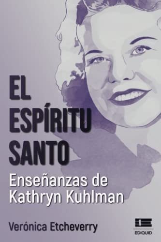 Libro El Espiritu Santo. Enseñanzas De Kathryn Kuhlman&..