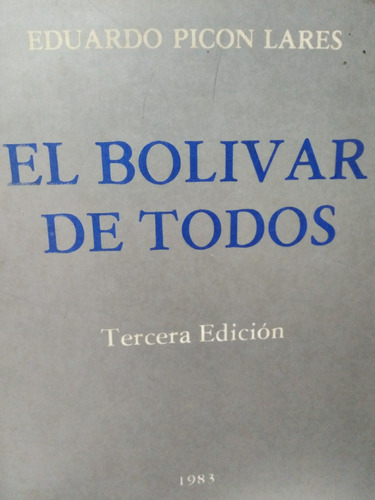 El Bolívar De Todos Eduardo Picón Lares  ^