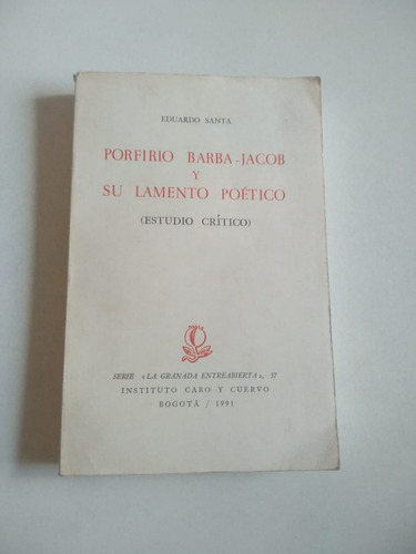 Porfirio Barba Jacob Y Su Lamento Poético