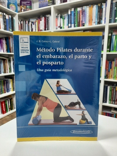 Método Pilates Durante El Embarazo, El Parto Y El Posparto