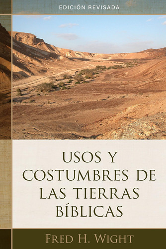 Libro: Usos Y Costumbres De Las Tierras Bíblicas: Edición Re