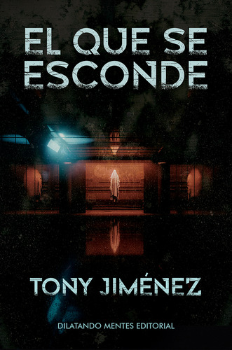 El Que Se Esconde - Jiménez Martín, Tony
