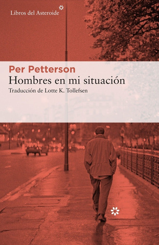 Hombres En Mi Situacion - Per Petterson