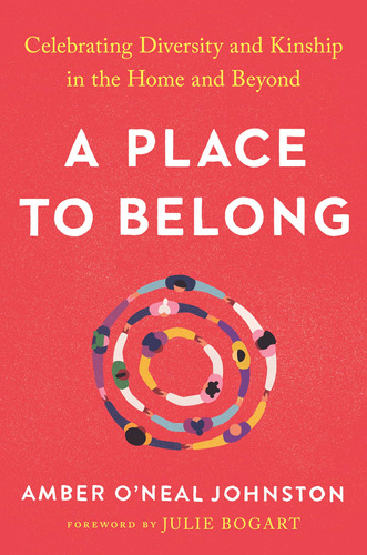 A Place To Belong: Celebrating Diversity And Kinship In The