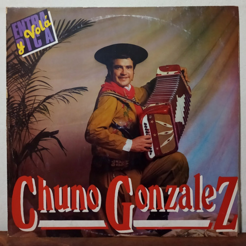 Disco Vinilo Chuno Gonzalez Entra Pica Y Vola Lp Nm