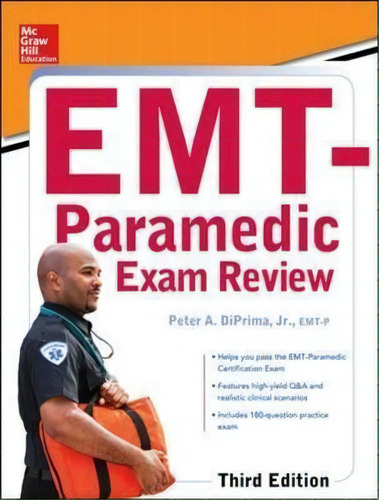 Mcgraw-hill Education's Emt-paramedic Exam Review, Third Edition, De Peter A. Diprima. Editorial Mcgraw-hill Education - Europe, Tapa Blanda En Inglés