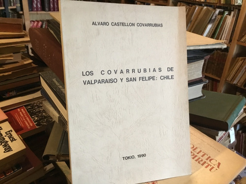 Covarrubias De Valparaíso San Felipe Genealogía Castellón