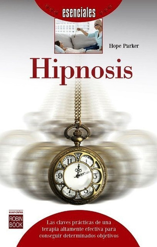 Hipnosis - Esenciales, Hope Parker, Robin Book