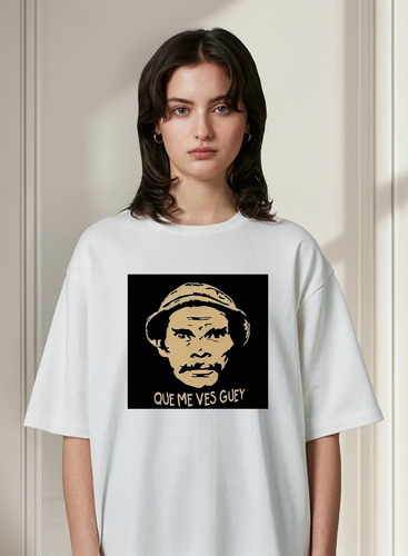Remera Don Ramón El Chavo Que Me Ves Guey Unisex Personaliza