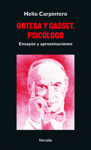 Libro- Ortega Y Gasset, Psicólogo -original