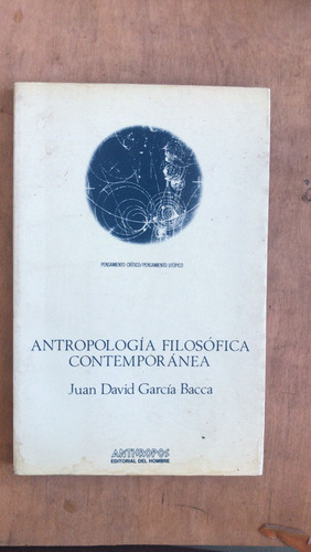 Antropologia Filosofica Contemporanea - Garcia Bacca