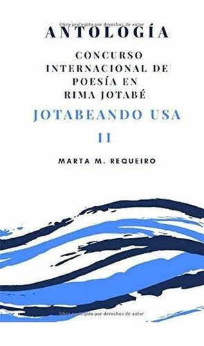 Antologia Jotabeando Usa Ii: Concurso Internacional De Poesi