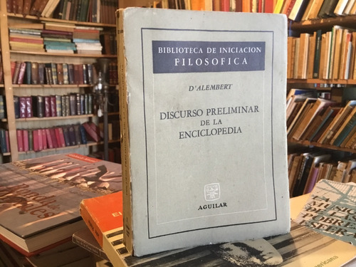 D'alambert - Discurso Preliminar De La Enciclopedia Aguilar