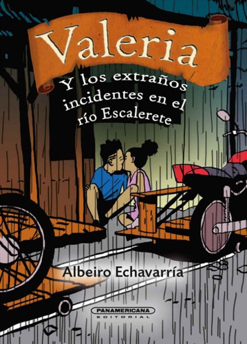 Valeria: Y Los Extraños Incidentes En El Río Escalerete, De Albeiro Echavarria. Editorial Panamericana Editorial, Tapa Dura, Edición 2021 En Español